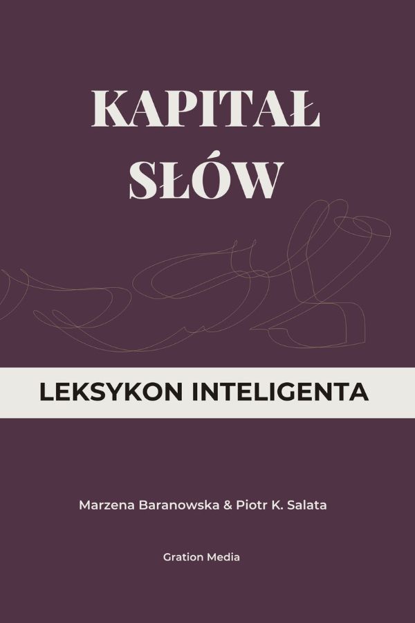 Książka, leksykon Kapitał słów. Poradnik wspierający elokwencję.
